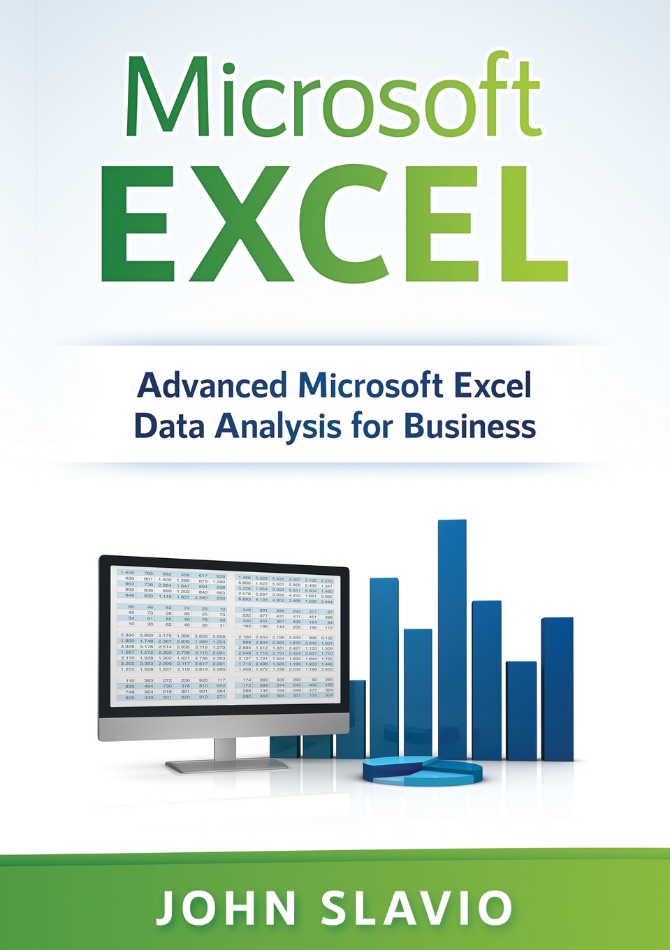 Microsoft Excel. Advanced Microsoft Excel Data Analysis for Business