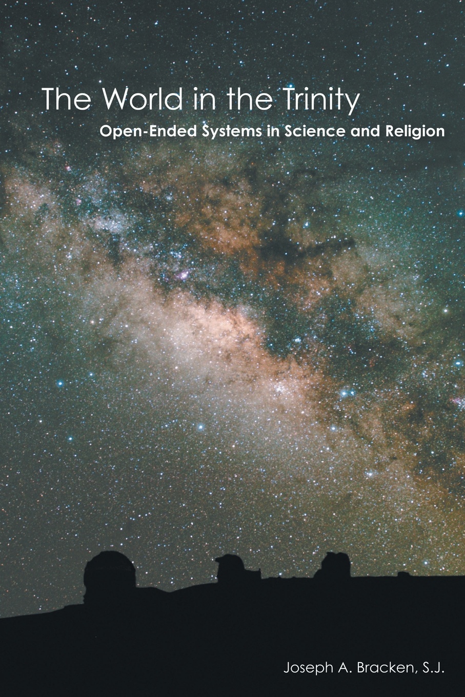 The World in the Trinity. Open-Ended Systems in Science and Religion
