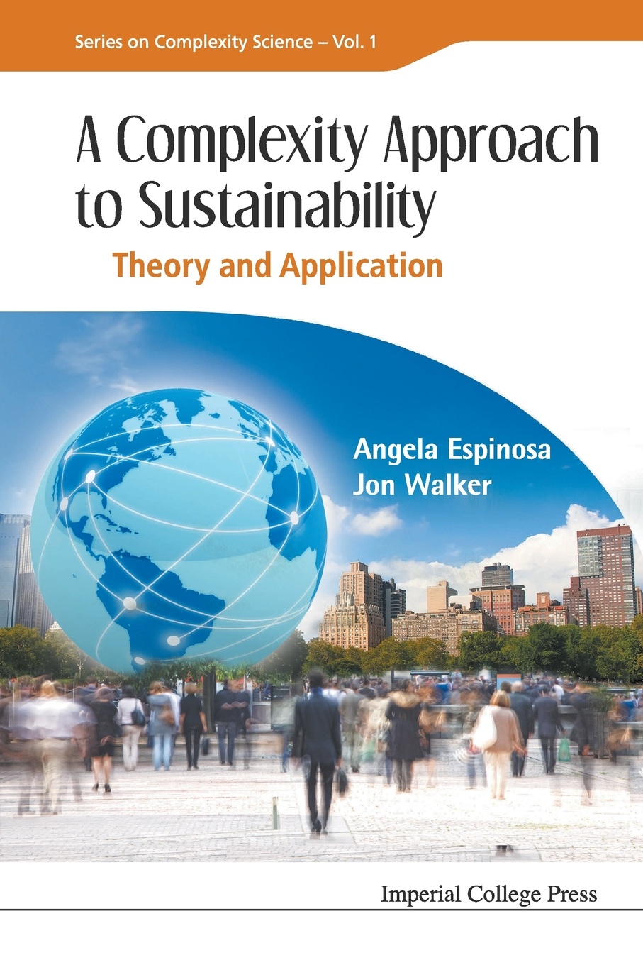 COMPLEXITY APPROACH TO SUSTAINABILITY, A. THEORY AND APPLICATION