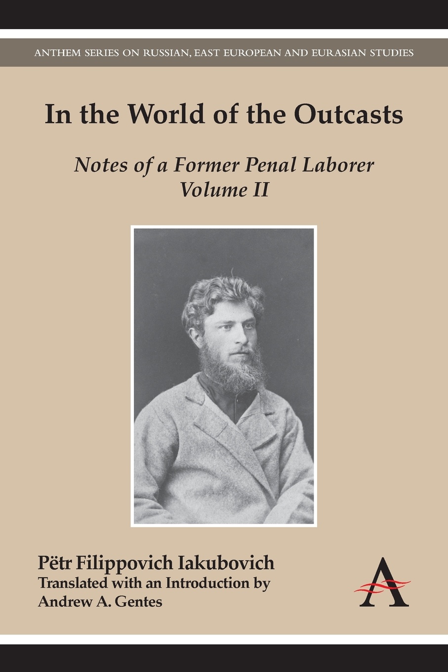In the World of the Outcasts. Volume II: Notes of a Former Penal Laborer
