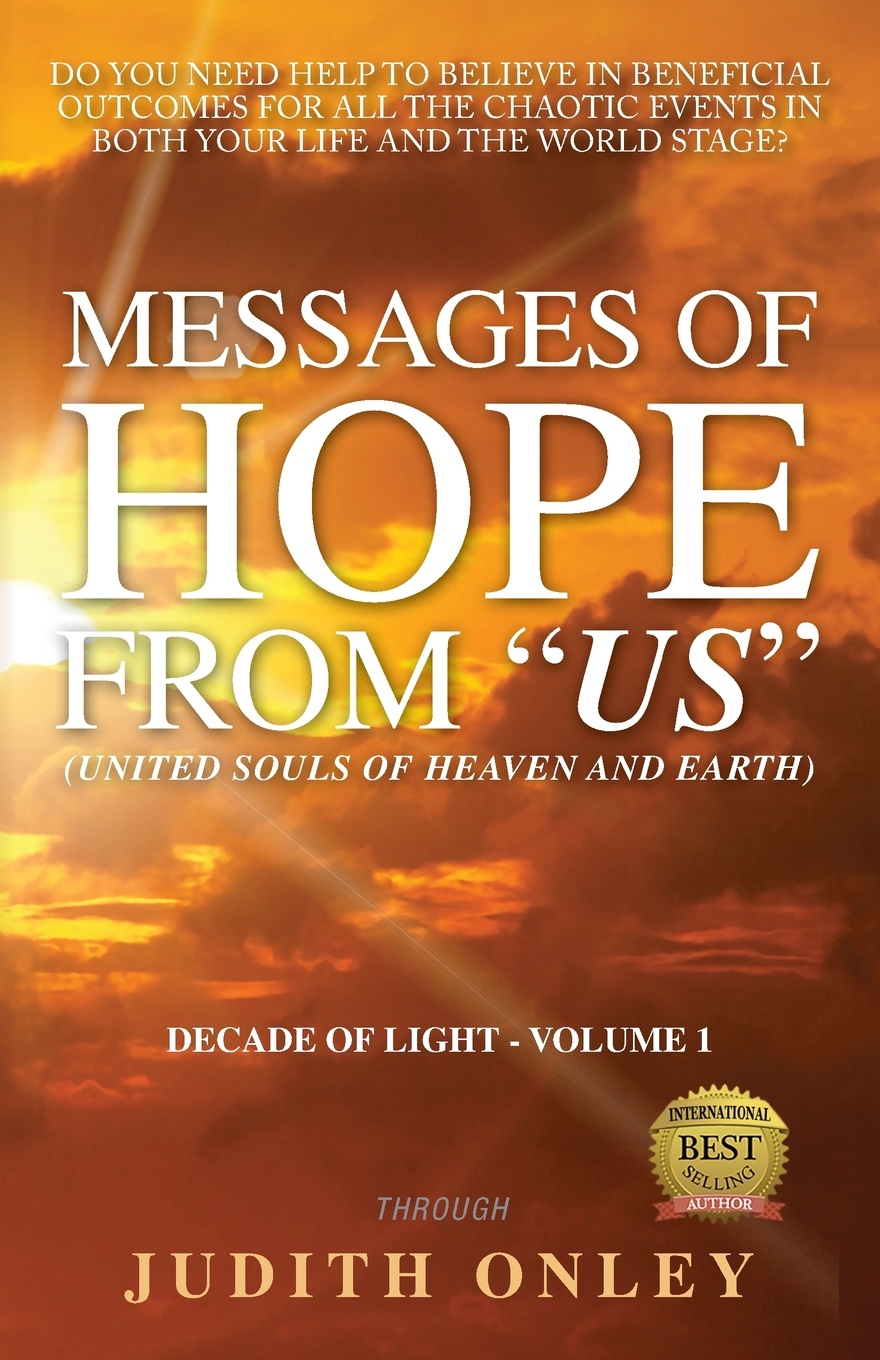 фото Messages of HOPE from "US" (United Souls of Heaven and Earth). Decade of Light - Volume 1