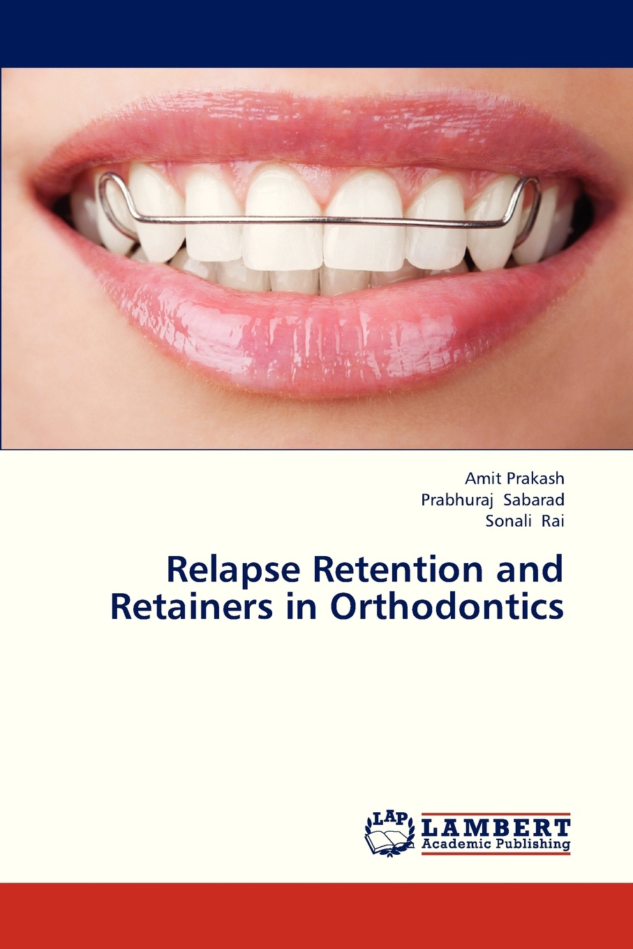 Relapse Retention and Retainers in Orthodontics