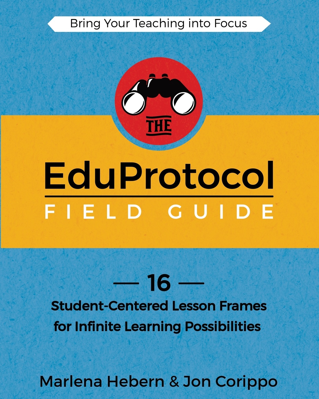 фото The EduProtocol Field Guide. 16 Student-Centered Lesson Frames for Infinite Learning Possibilities