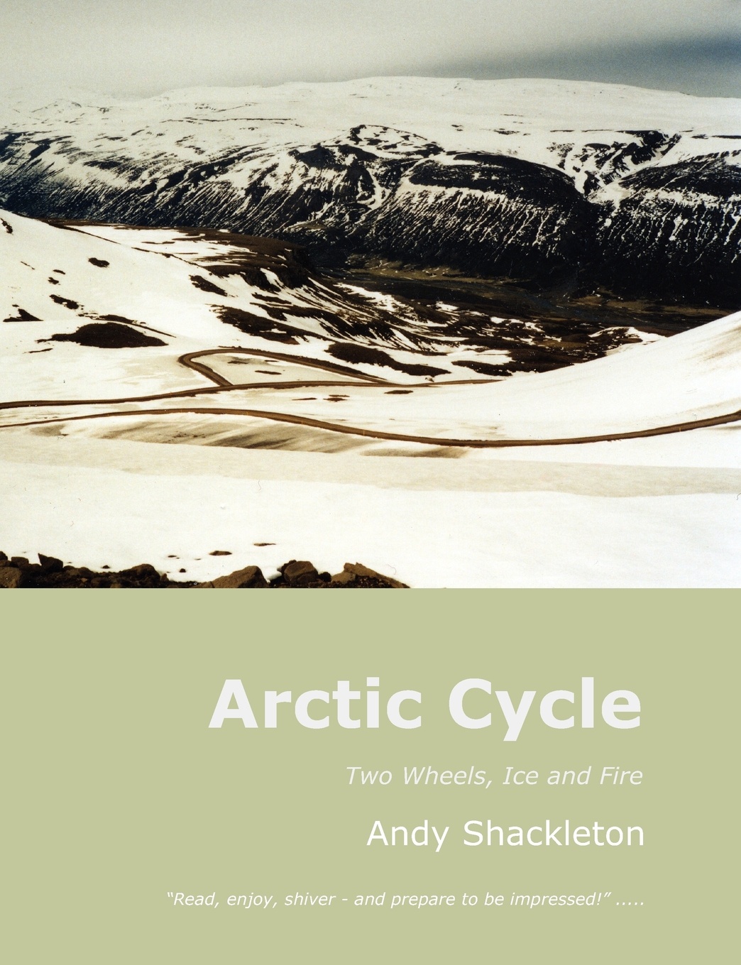 Arctic Cycle. Two Wheels, Ice and Fire