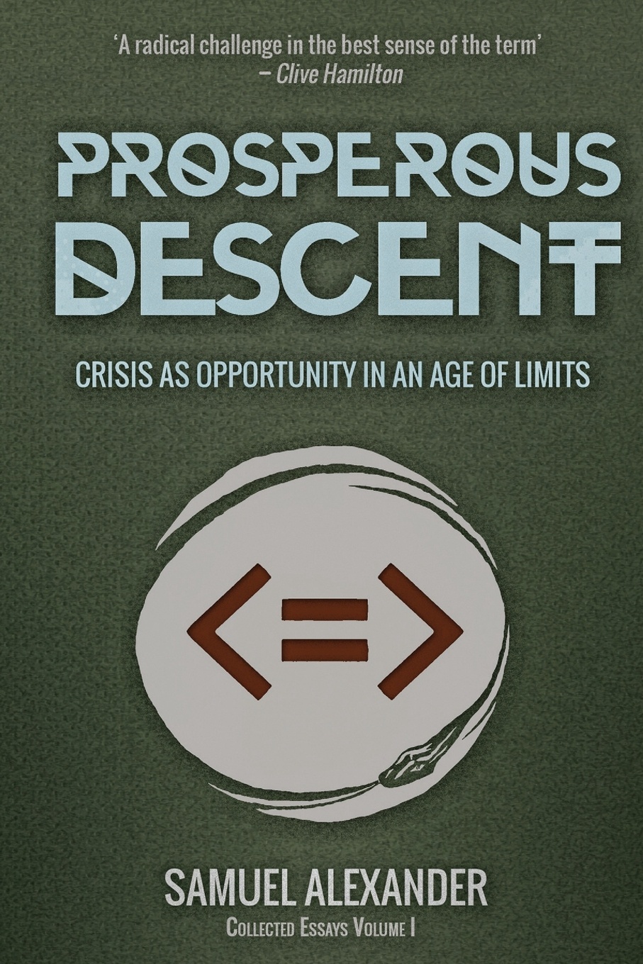 Prosperous Descent. Crisis as Opportunity in an Age of Limits