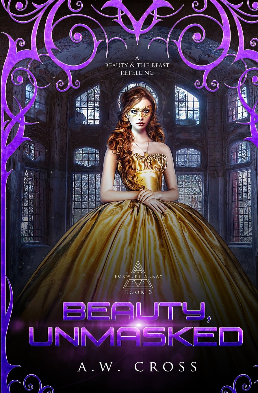 Beauty, Unmasked. A Science Fiction Romance Beauty and the Beast Retelling