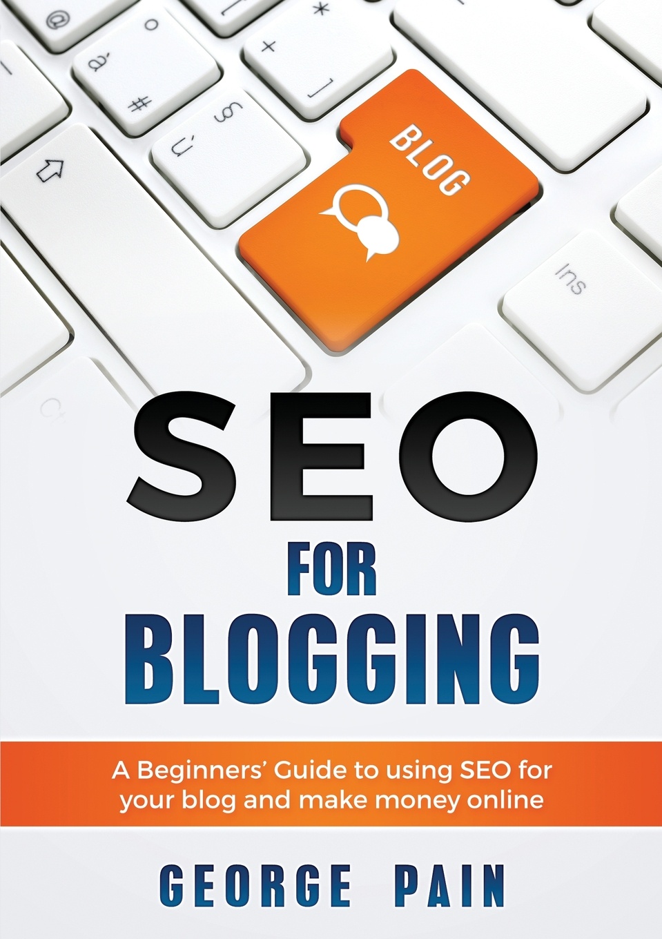 SEO for Blogging. Make Money Online and replace your boss with a blog using SEO