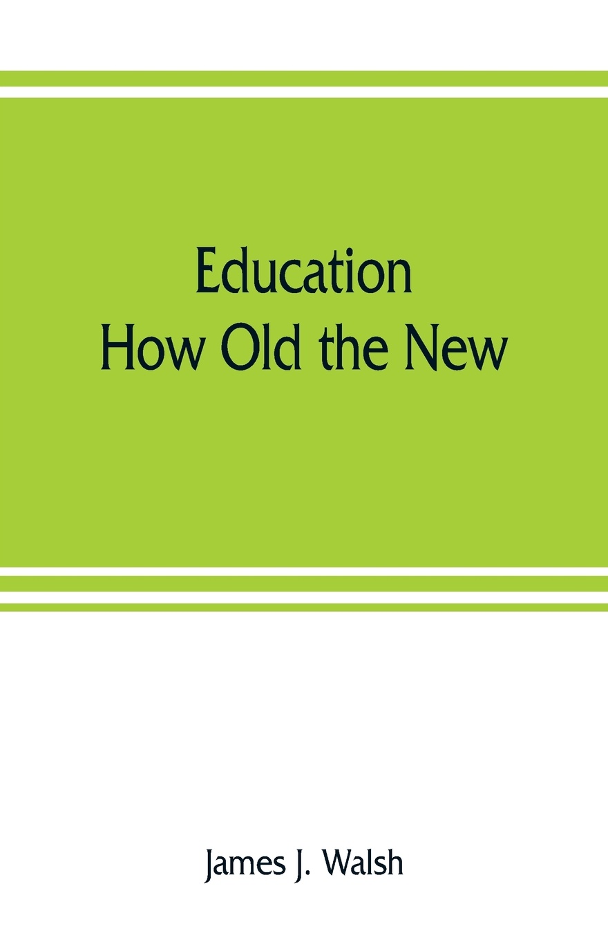 Education. How Old the New