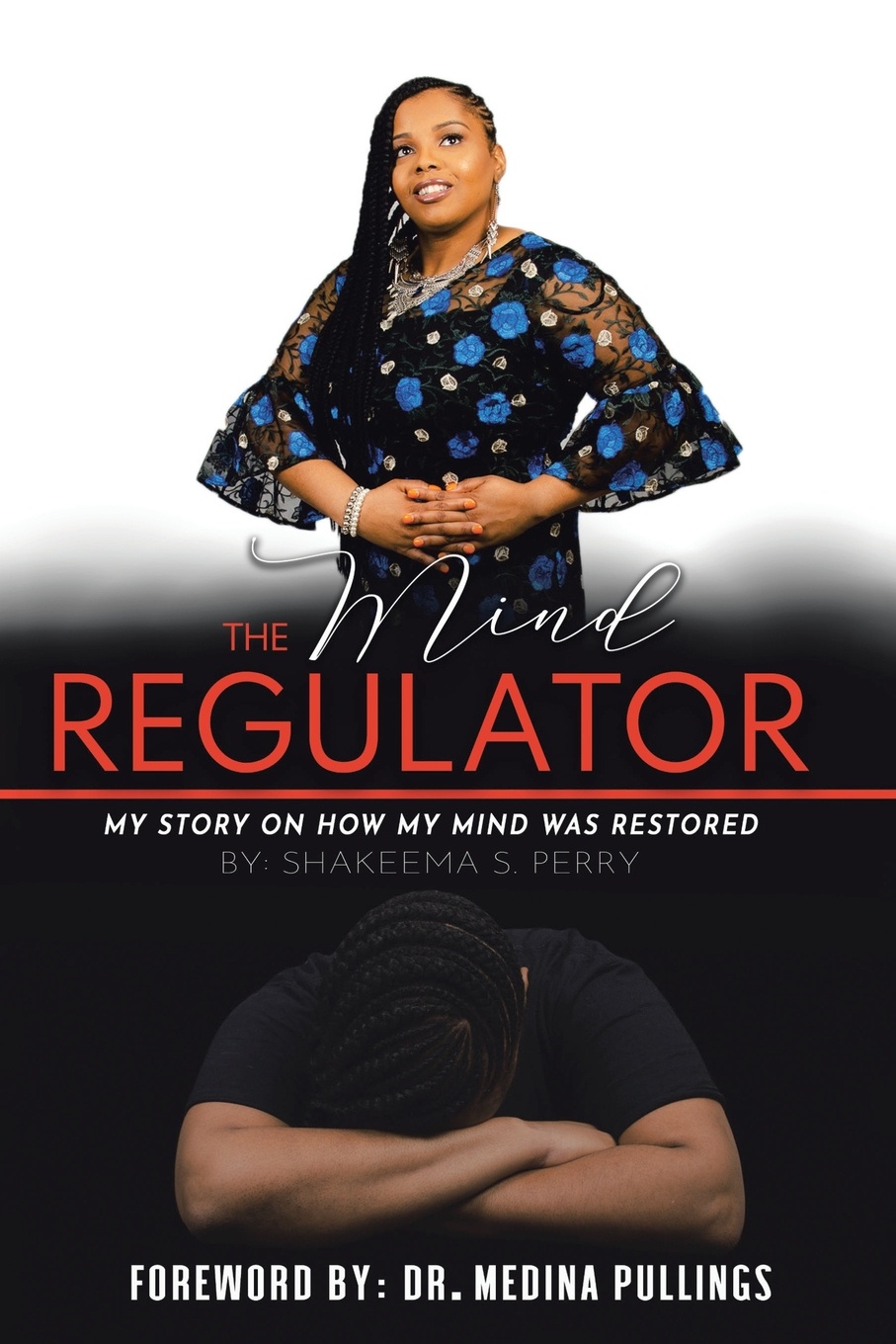 The Mind Regulator. My Story on How My Mind Was Restored