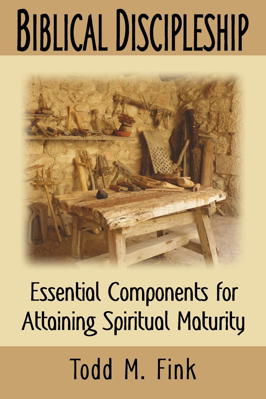 фото Biblical Discipleship. Essential Components for Attaining Spiritual Maturity