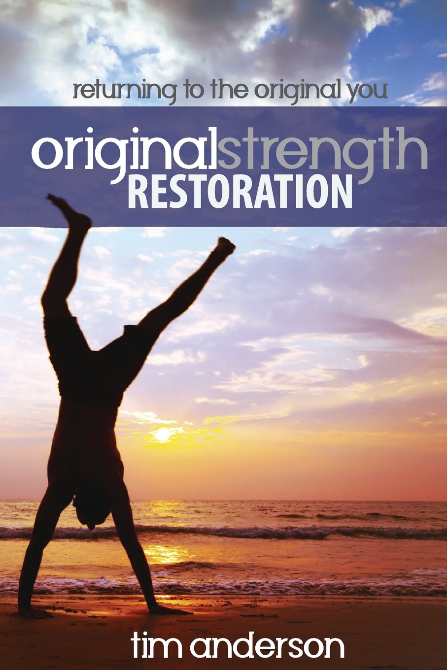 Original Strength Restoration. Returning to the Original You