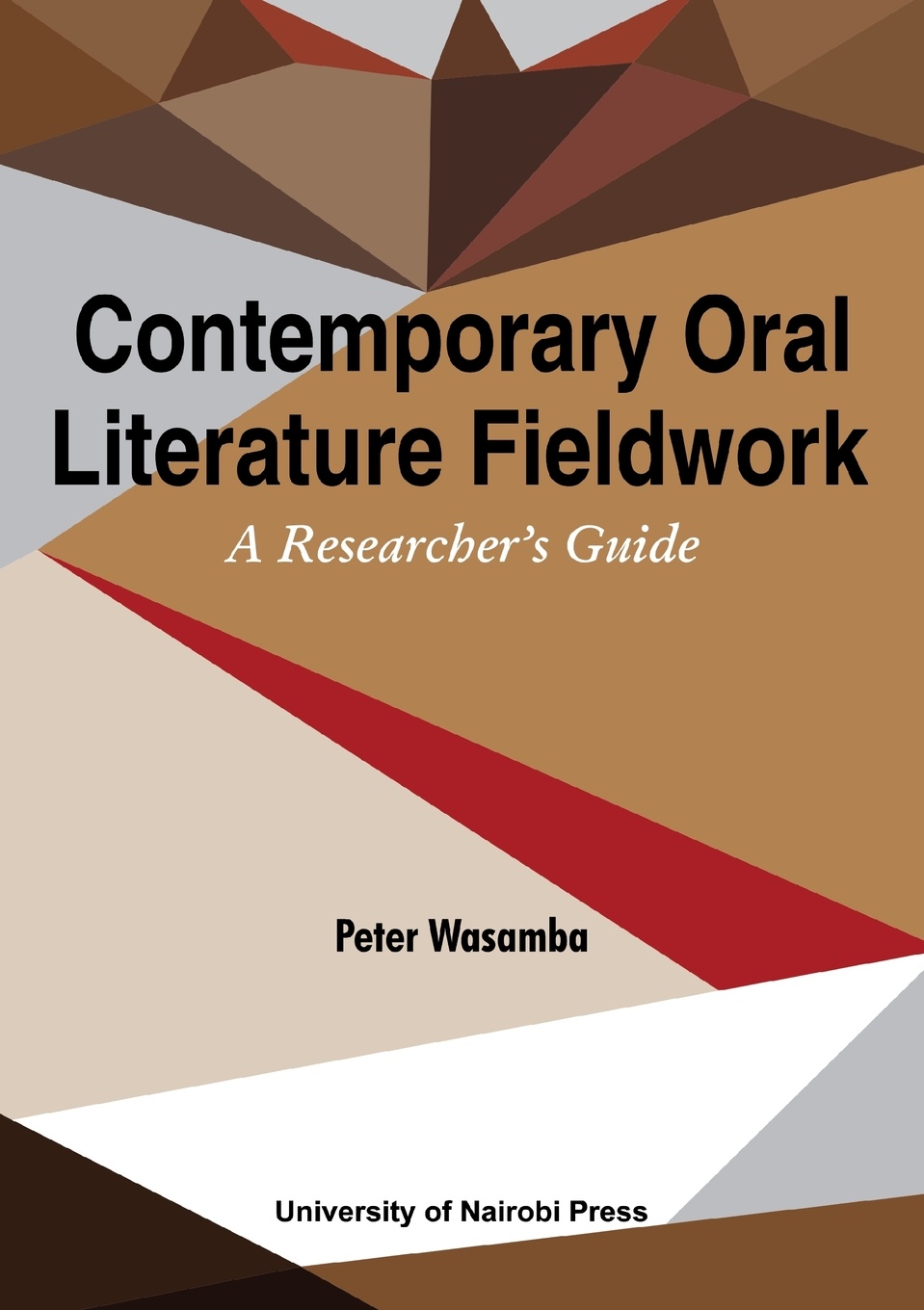 Contemporary Oral Literature Fieldwork. A Reseacher`s Guide