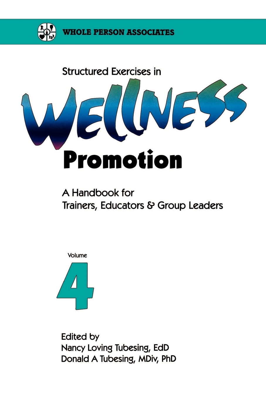 Structured Exercises in Wellness Promotion Vol 4