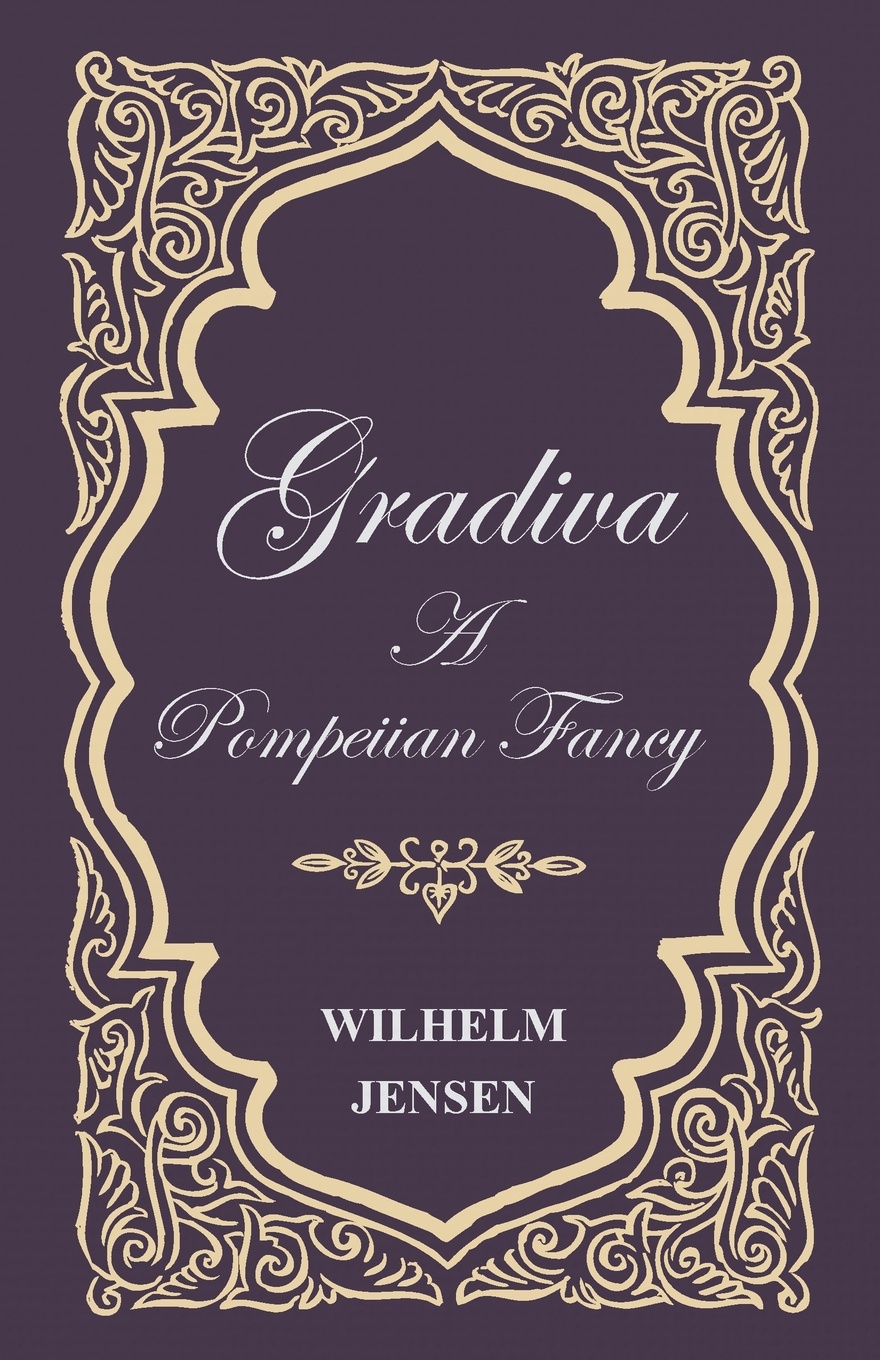 Gradiva - A Pompeiian Fancy