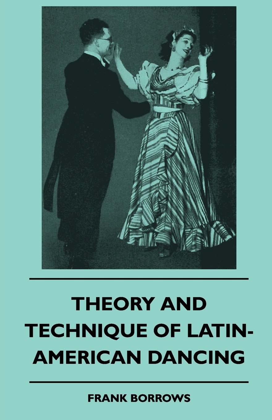 Theory And Technique Of Latin-American Dancing