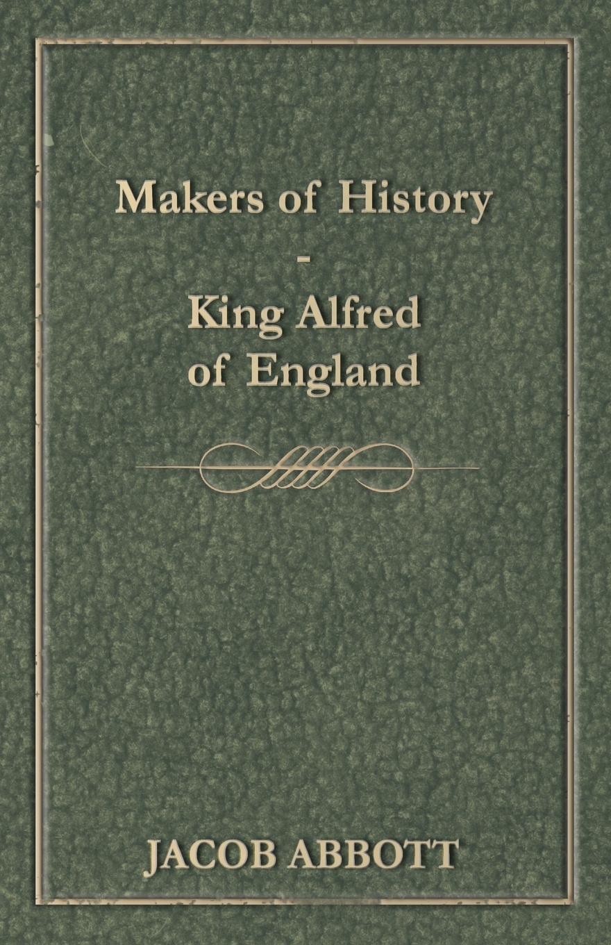 Makers of History - King Alfred of England