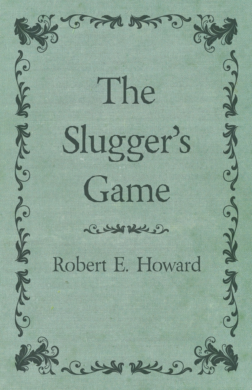 The Slugger`s Game
