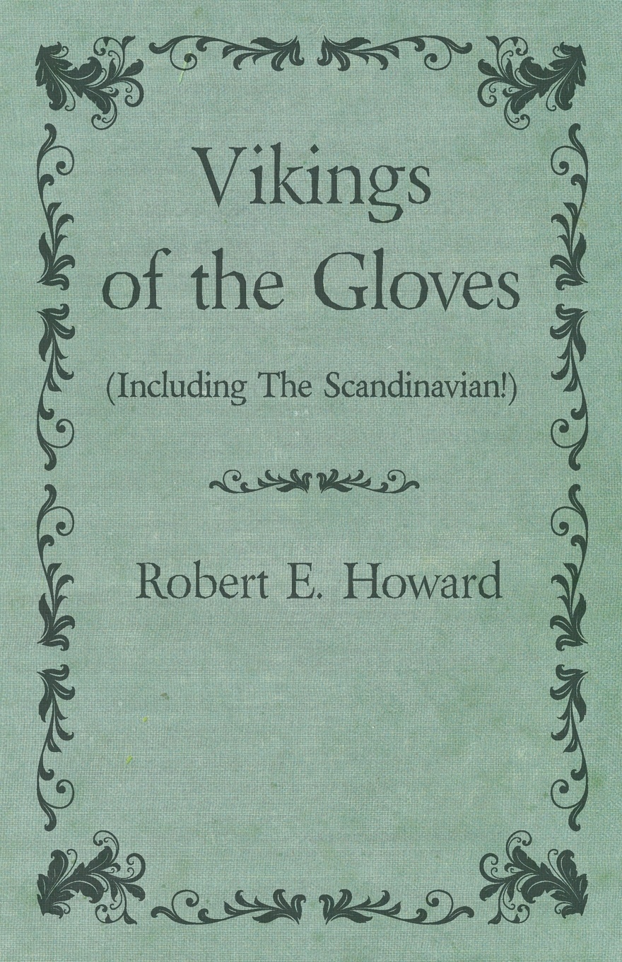 Vikings of the Gloves (Including The Scandinavian!)