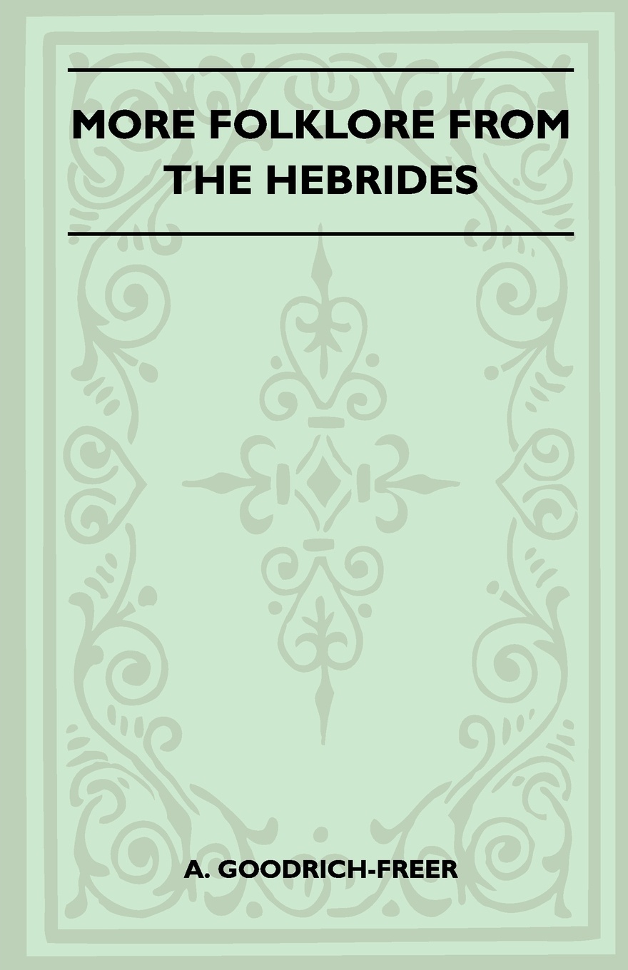More Folklore From The Hebrides (Folklore History Series)