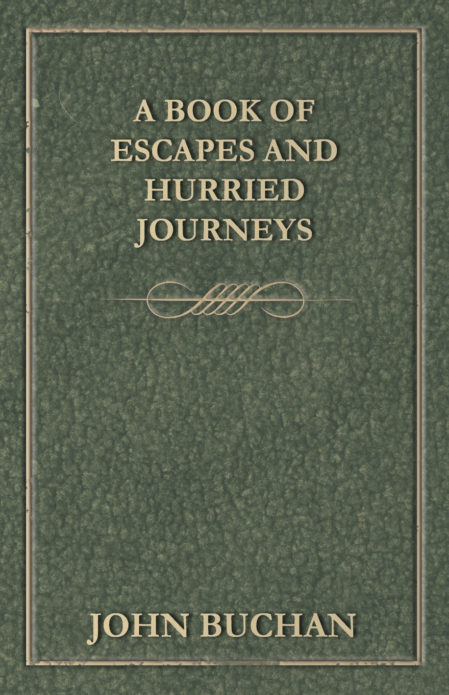 A Book of Escapes and Hurried Journeys