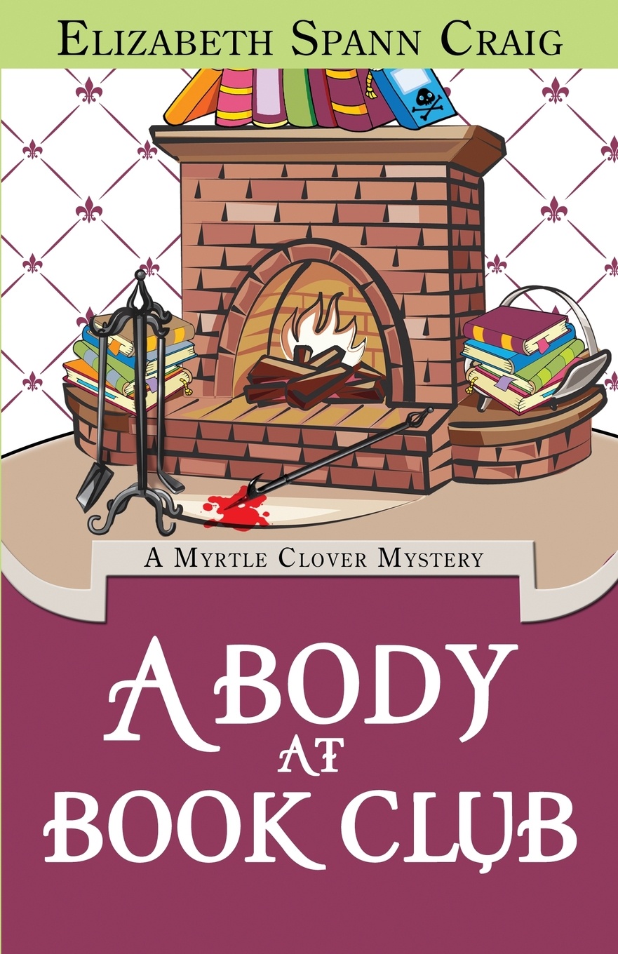 A Body at Book Club. A Myrtle Clover Cozy Mystery