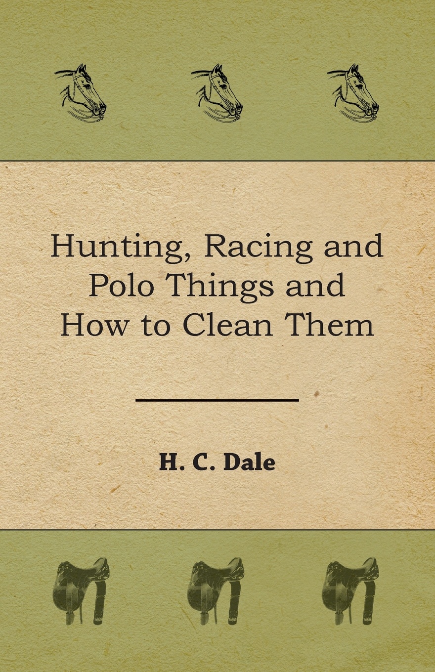 Hunting, Racing and Polo Things and How to Clean Them