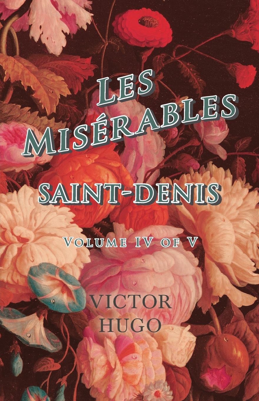 Les Miserables, Volume IV of V, Saint-Denis