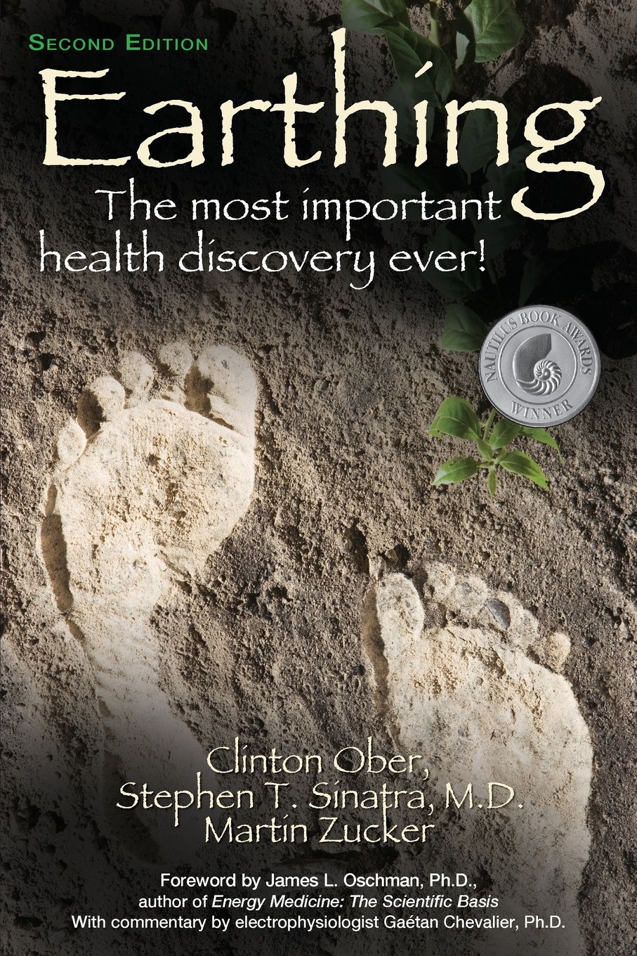 Earthing. The Most Important Health Discovery Ever! (Second Edition)