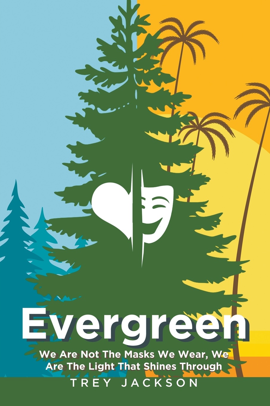 Evergreen. We Are Not The Masks We Wear, We Are The Light That Shines Through