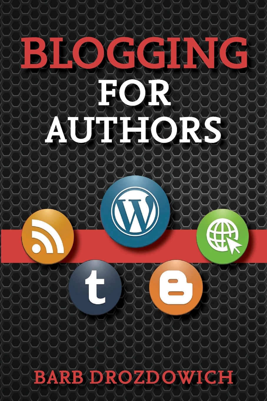 Barb Drozdowich Blogging for Authors barb drozdowich blogging for authors