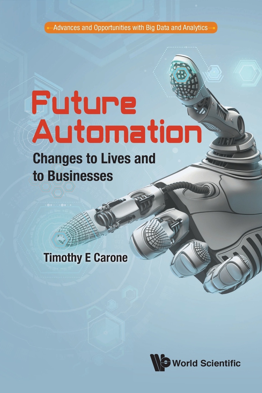 Future Automation. Changes to Lives and to Businesses