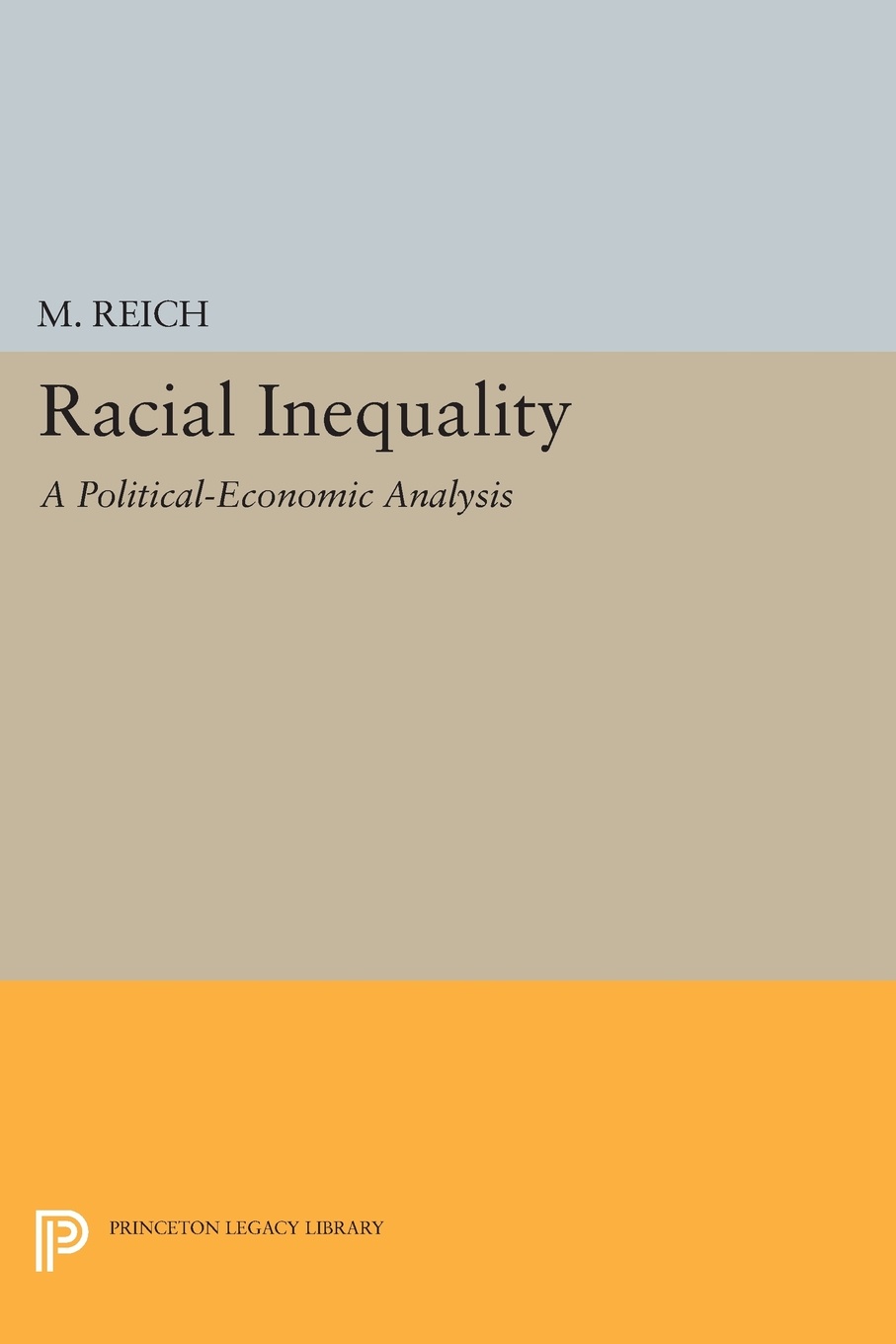 Racial Inequality. A Political-Economic Analysis