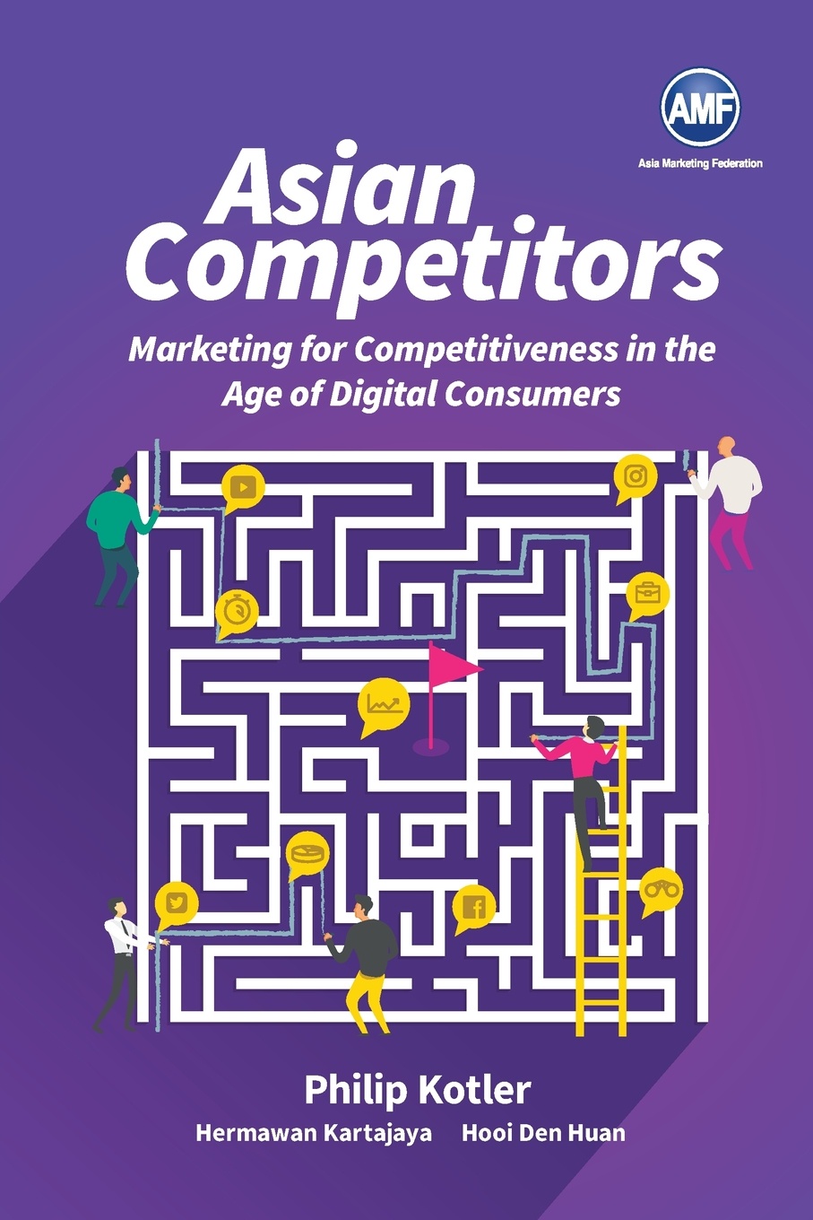 Asian Competitors. Marketing for Competitiveness in the Age of Digital Consumers