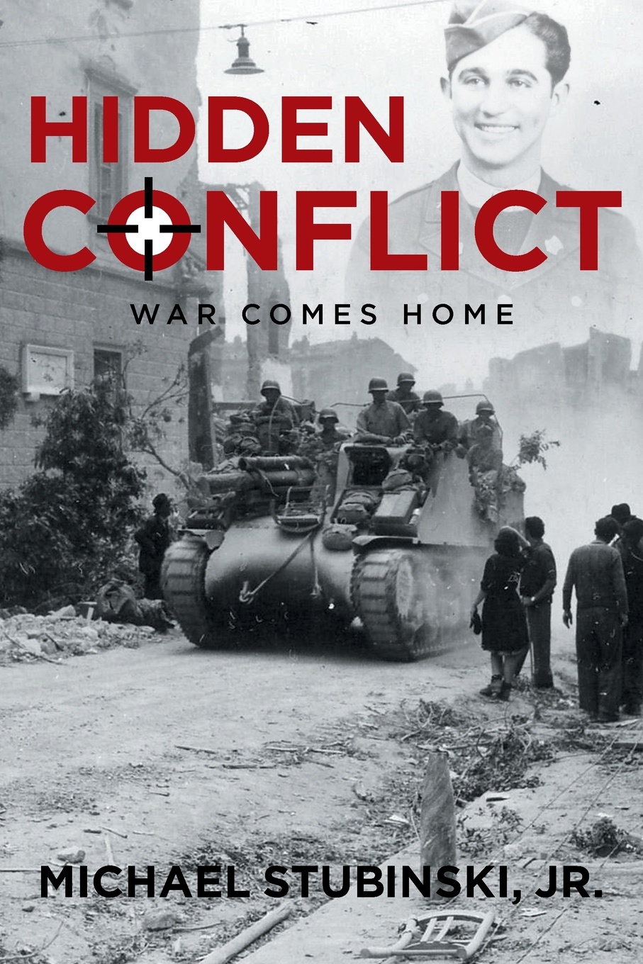 Hidden Conflict. War Comes Home