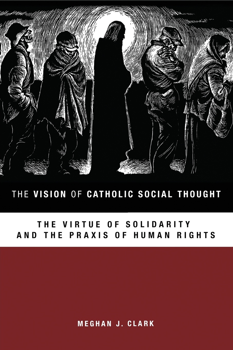 The Vision of Catholic Social Thought. The Virtue of Solidarity and the Praxis of Human Rights