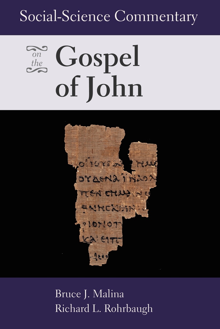 Bruce J. Malina, Richard L. Rohrbaugh Social Science Commentary on the Gospel of John bruce j malina richard l rohrbaugh social science commentary on the gospel of john