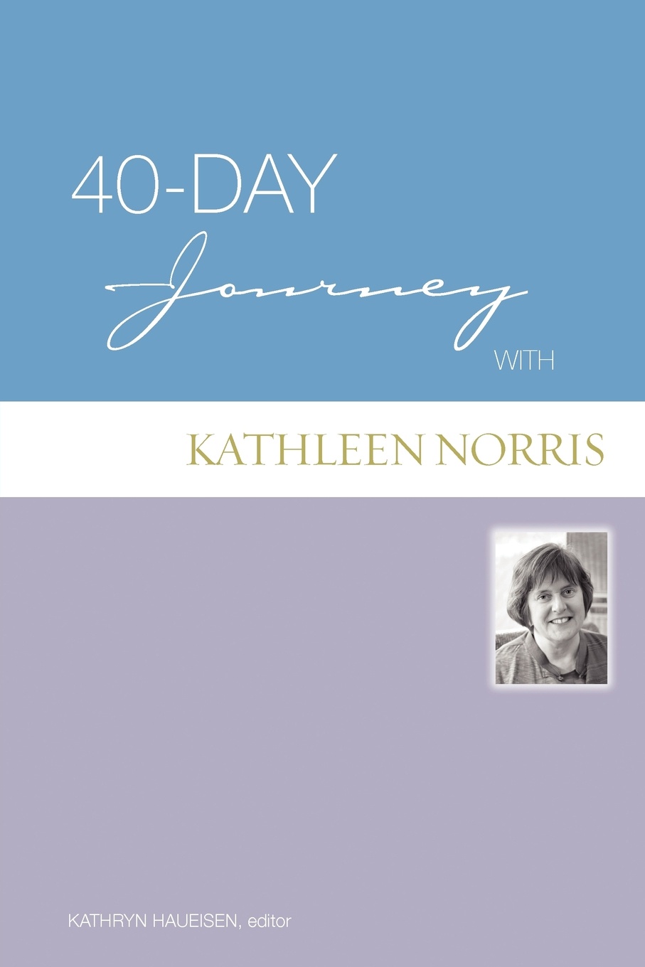 40-Day Journey with Kathleen Norris