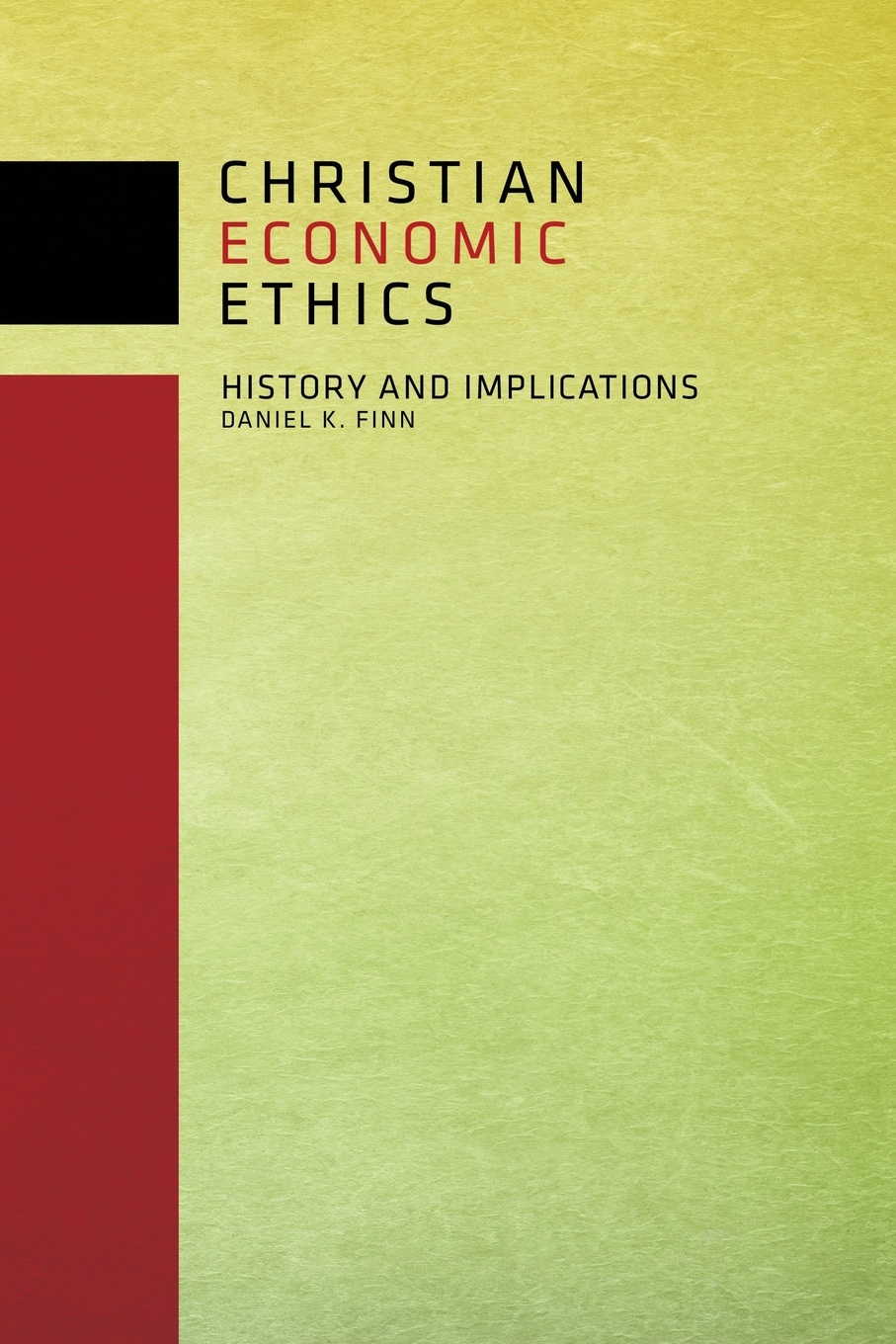 Christian Economic Ethics. History and Implications