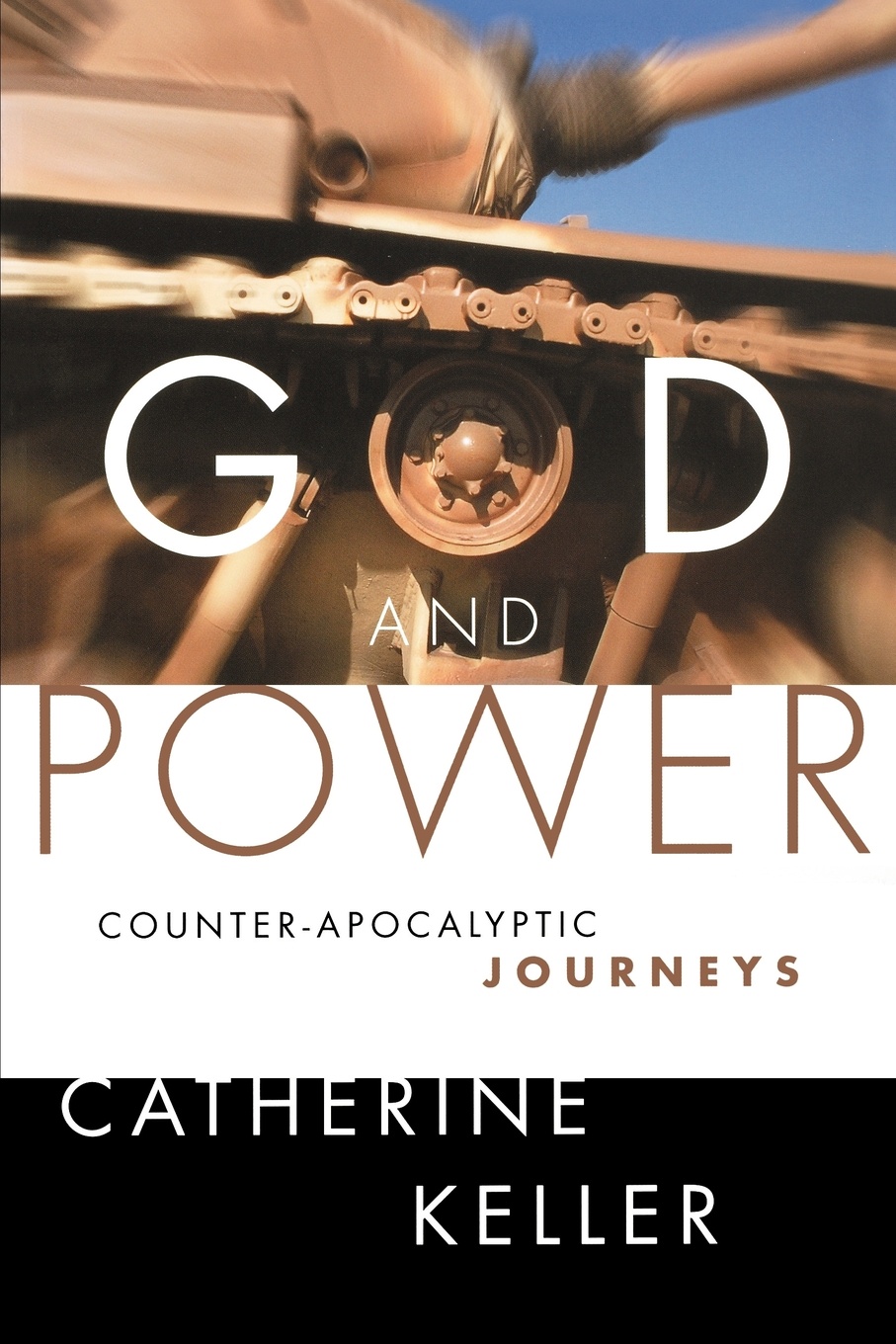 God and Power. Counter-Apocalyptic Journeys