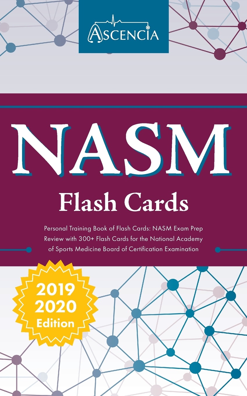 NASM Personal Training Book of Flash Cards. NASM Exam Prep Review with 300+ Flashcards for the National Academy of Sports Medicine Board of Certification Examination