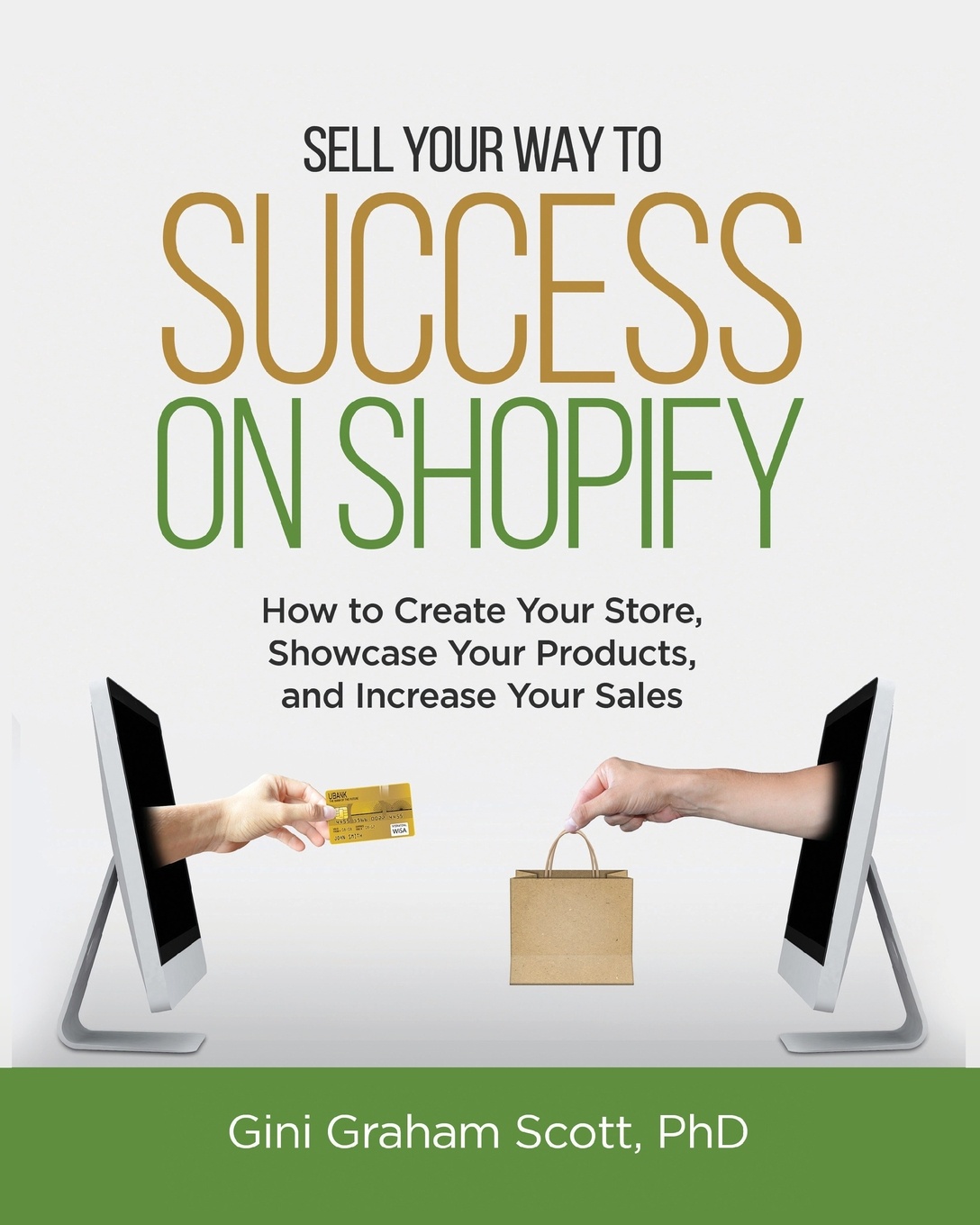 Sell Your Way to Success on Shopify. How to Create Your Store, Showcase Your Products, and Increase Your Sales (with B&W Photos)