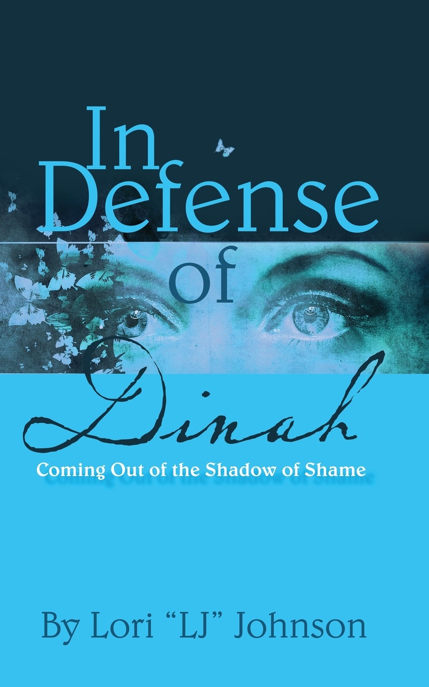 In Defense of Dinah. Coming Out of the Shadow of Shame