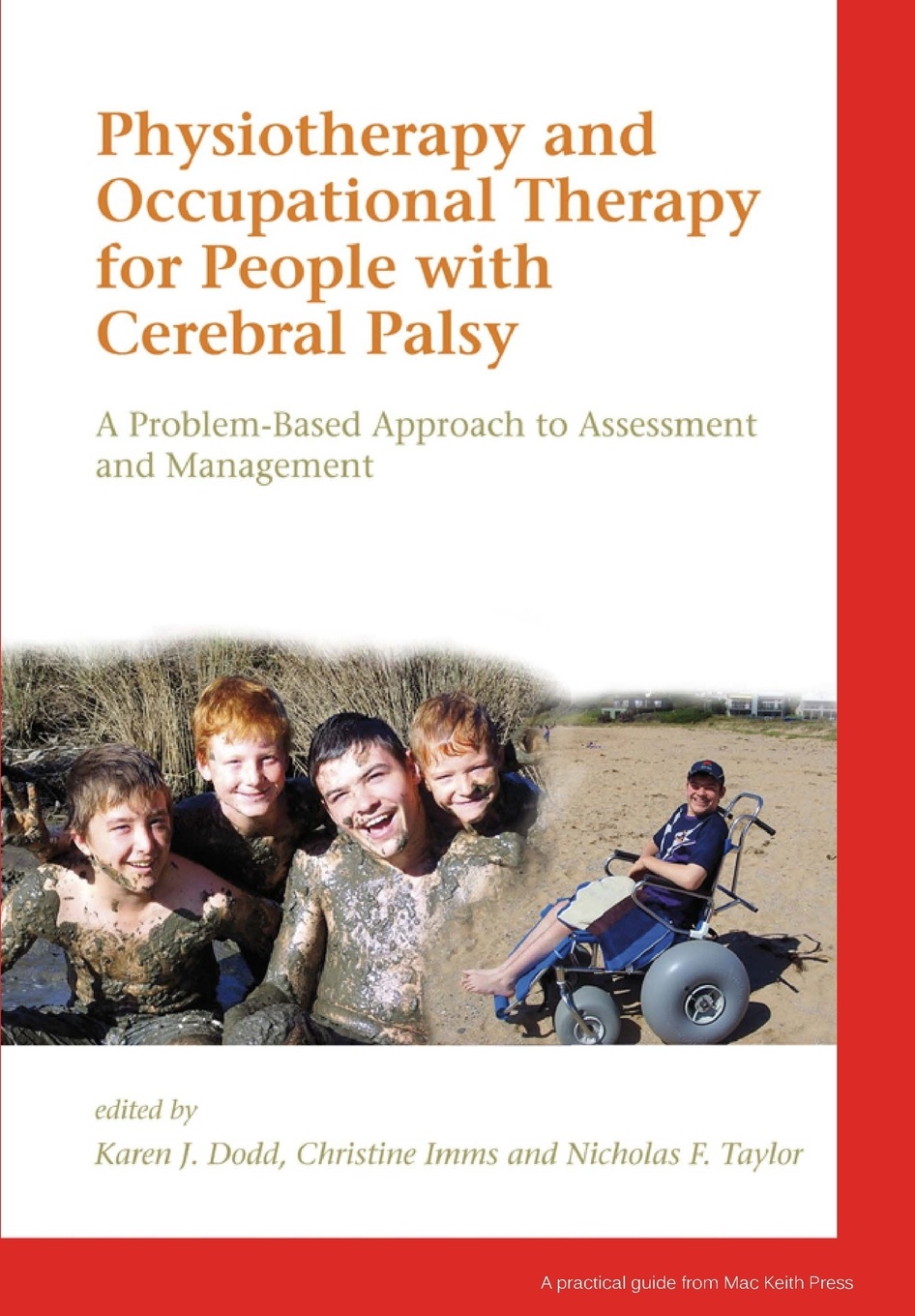 Physiotherapy and Occupational Therapy for People with Cerebral Palsy. A Problem-Based Approach to Assessment and Management