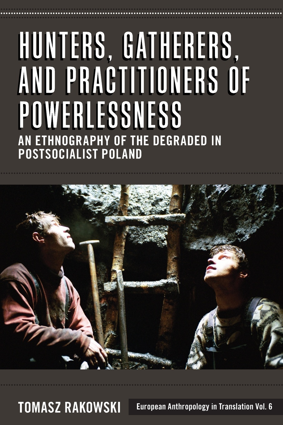 Hunters, Gatherers, and Practitioners of Powerlessness. 