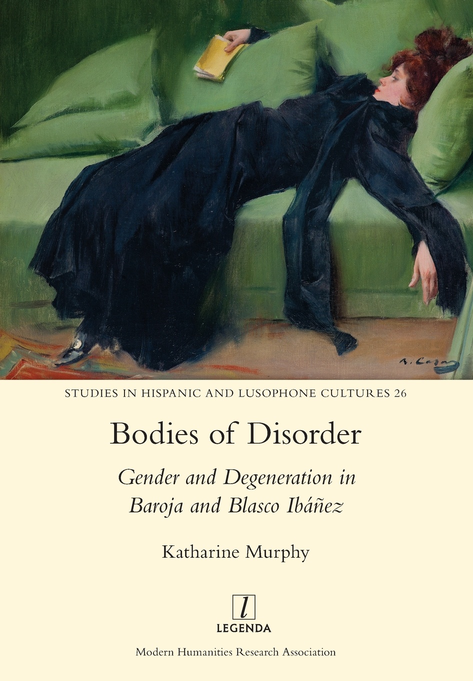 Bodies of Disorder. Gender and Degeneration in Baroja and Blasco Ibanez
