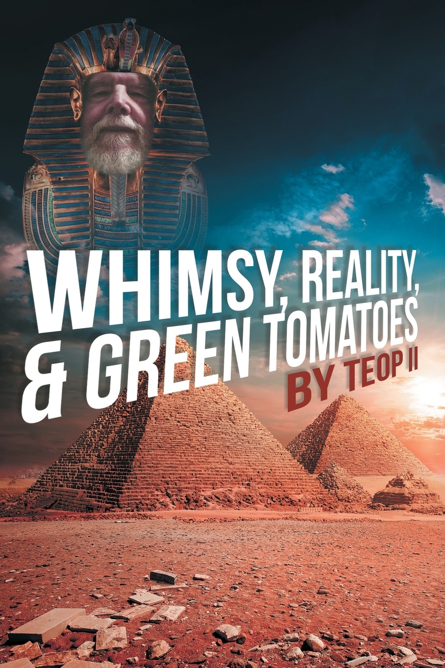 Whimsy, Reality, and Green Tomatoes