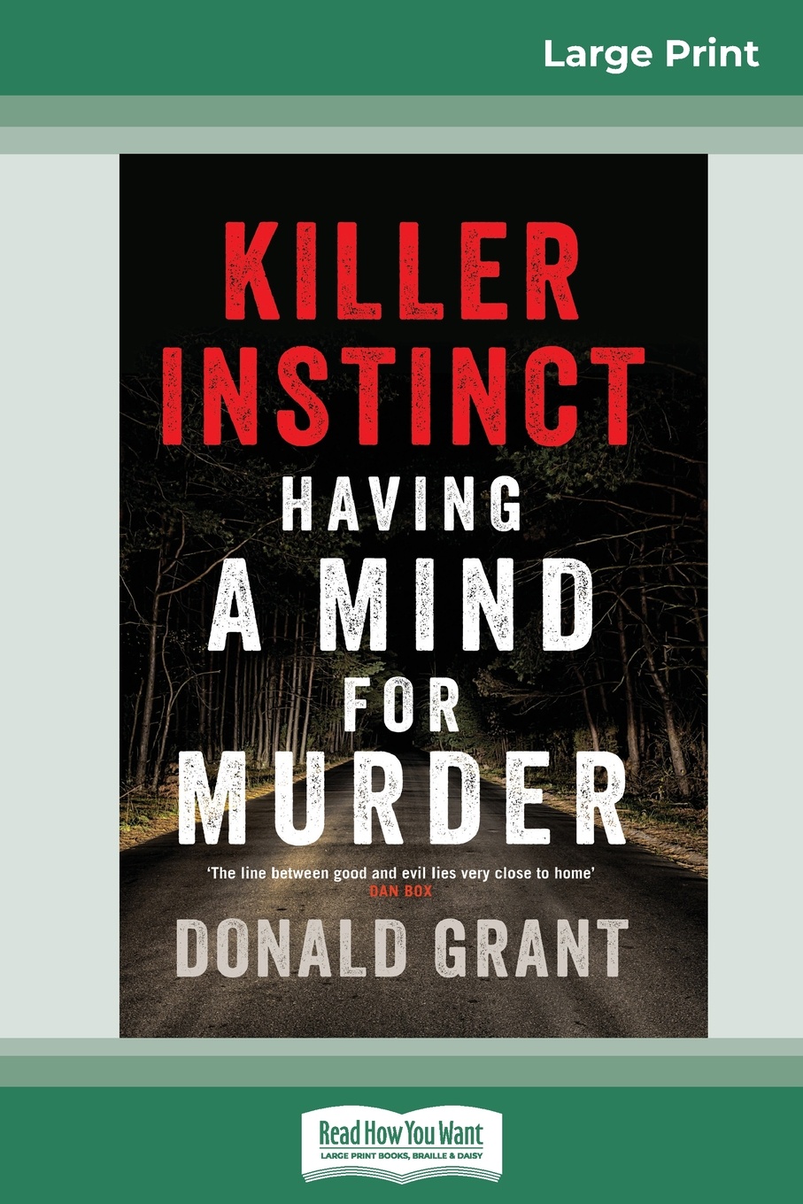 Killer Instinct. Having a mind for murder (16pt Large Print Edition)