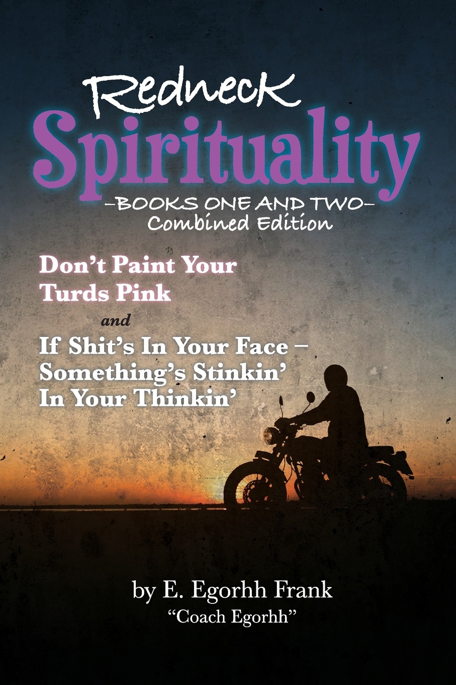 Redneck Spirituality. Books One and Two