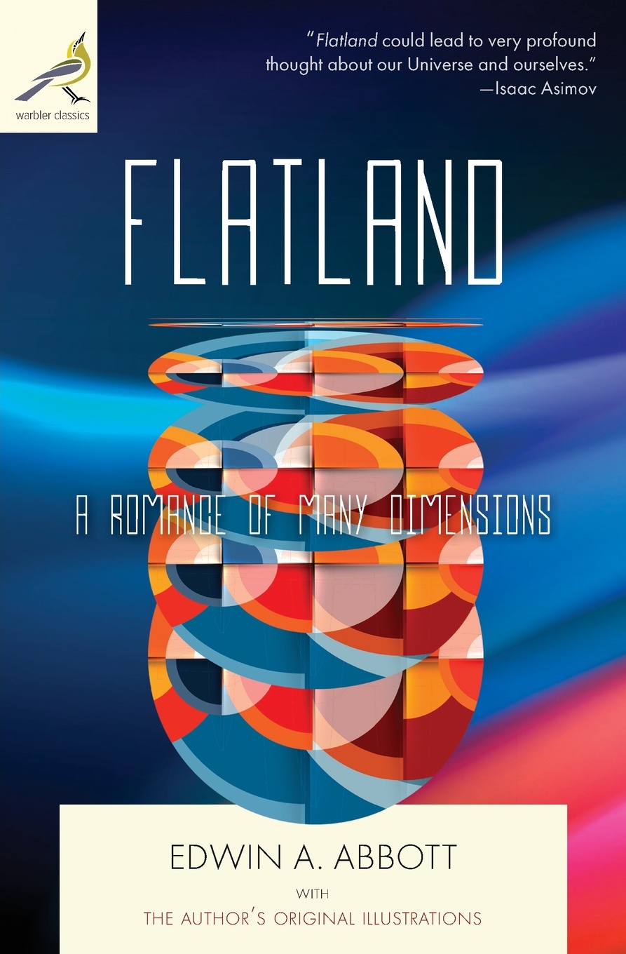 Flatland. A Romance of Many Dimensions