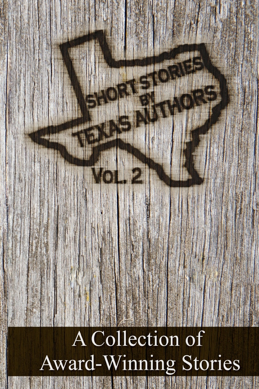 Short Stories by Texas Authors. Volume 2
